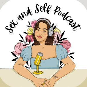 The Sex and Self Podcast