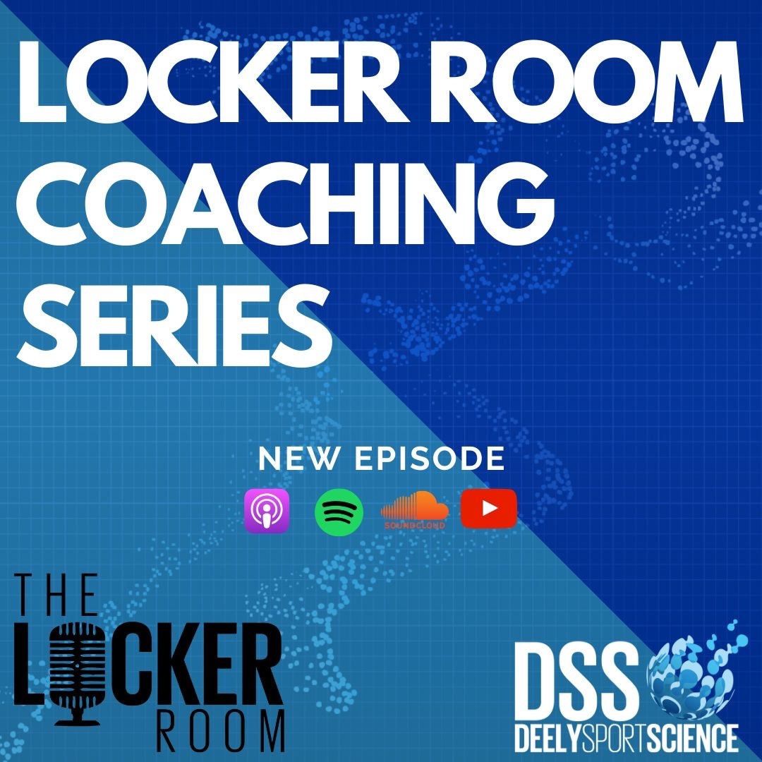 The Locker Room Podcast - Deely Sport Science