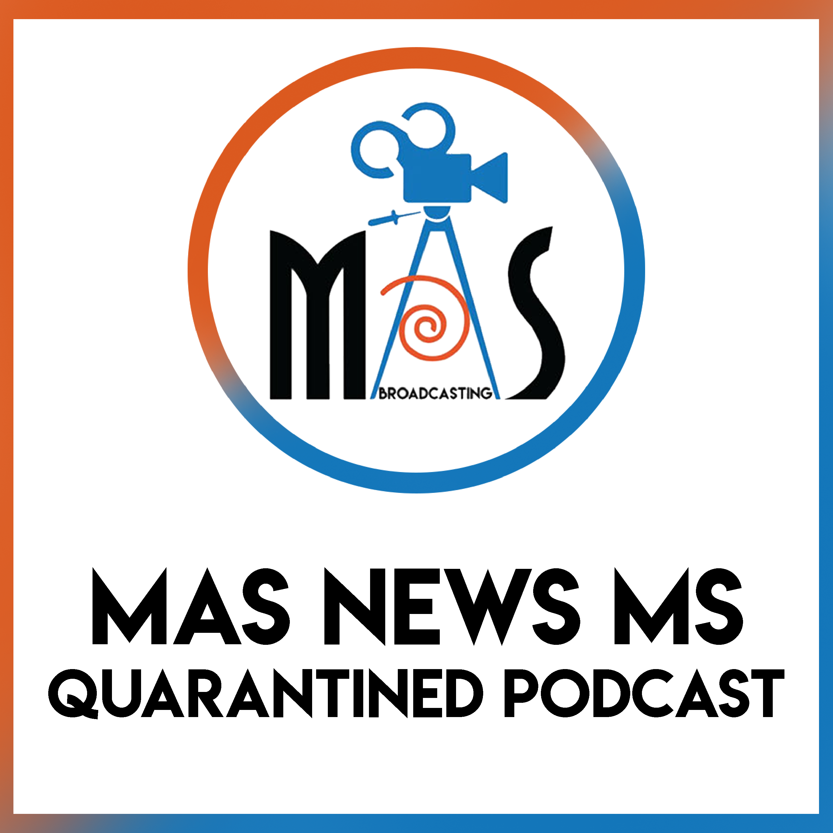 The MAS News MS Quarantined Podcast