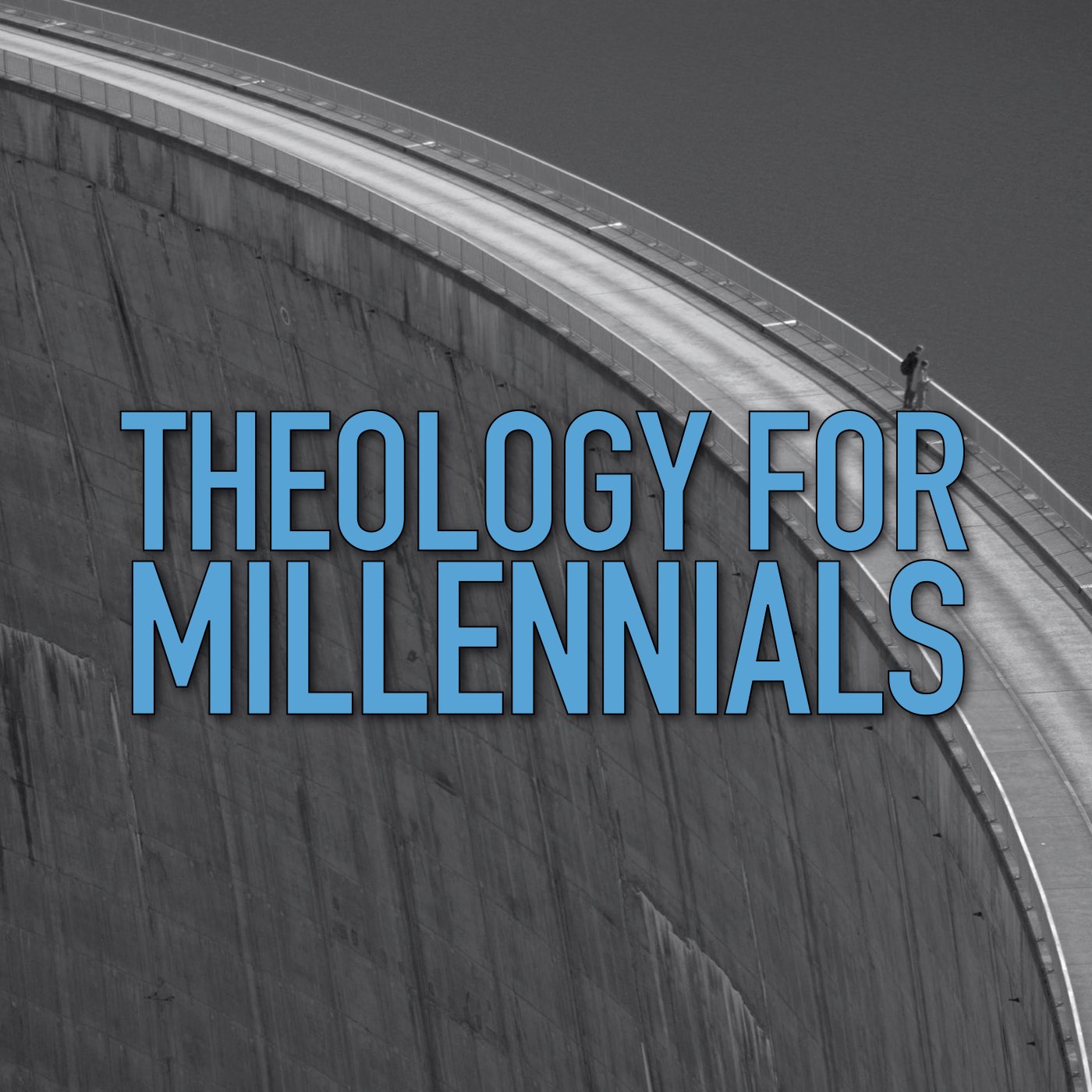 Theology for Millennials