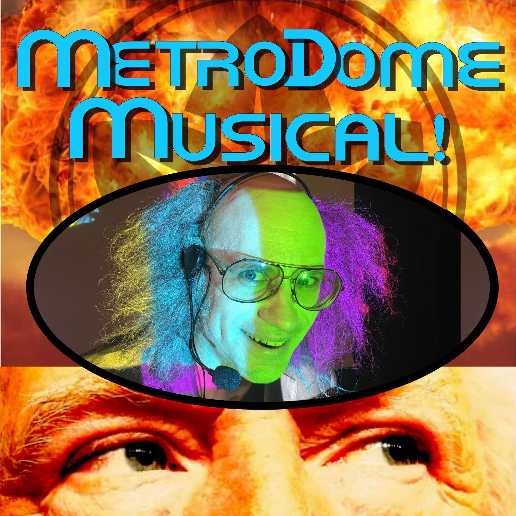 MetroDome Musical: The Post-Trumpocalypse Podcast