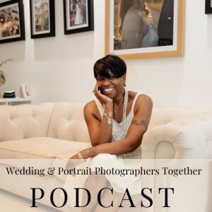 WEDDING & PORTRAIT PHOTOGRAPHERS TOGETHER SERIES 5 EPISODE 5 - HOW TO PRACTICE MANIFESTATION FOR YOUR BUSINESS