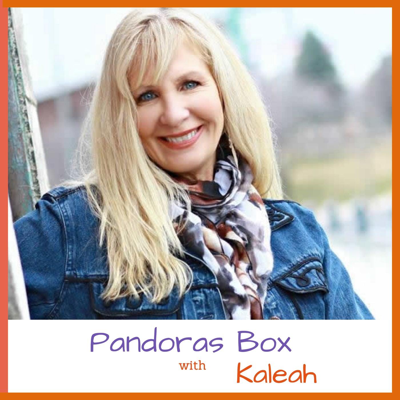 Pandora’s Box with Kaleah