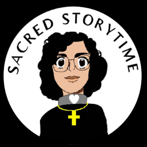 Sacred Storytime with Pastor Priscilla-Ascension-Jesus Leaves Spirit Stays