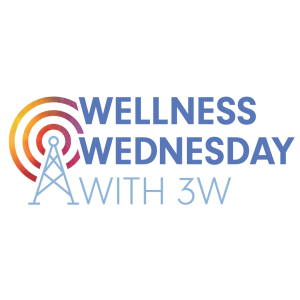 Wellness Wednesday with 3W