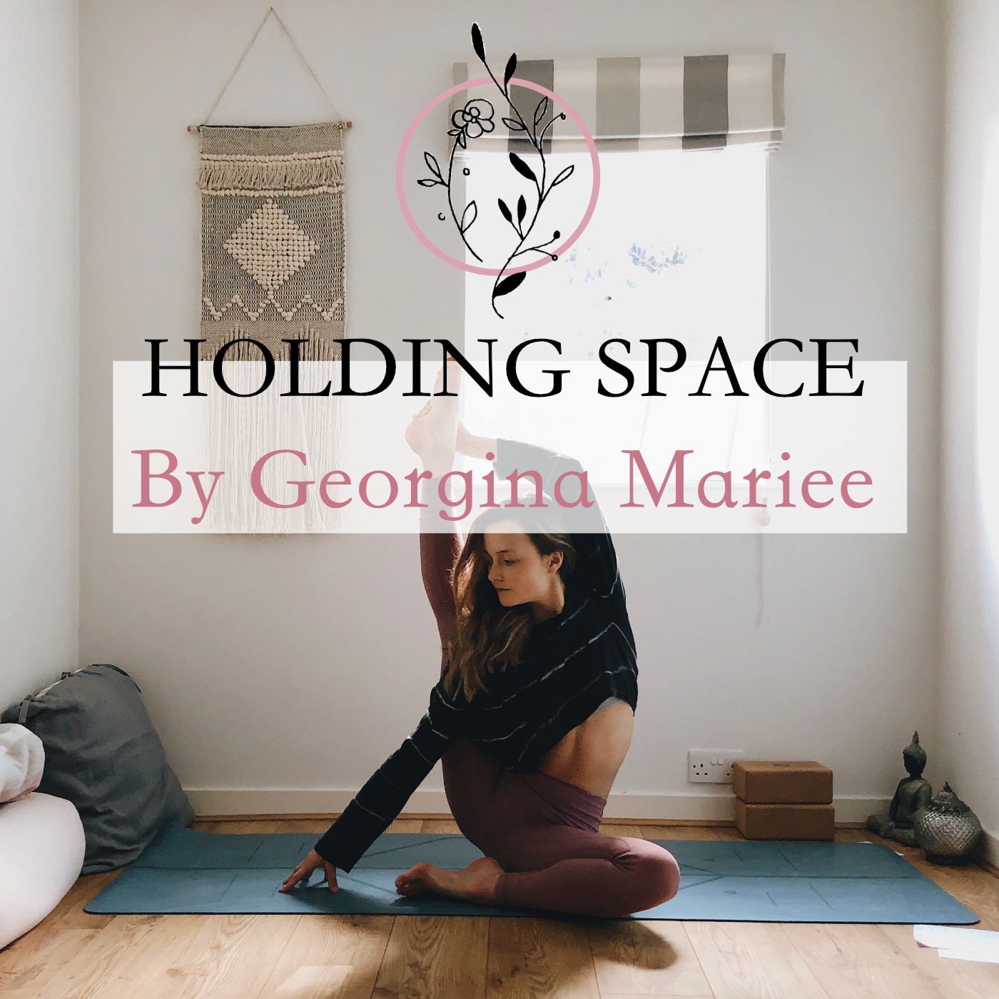 Holding Space - By Georgina Mariee