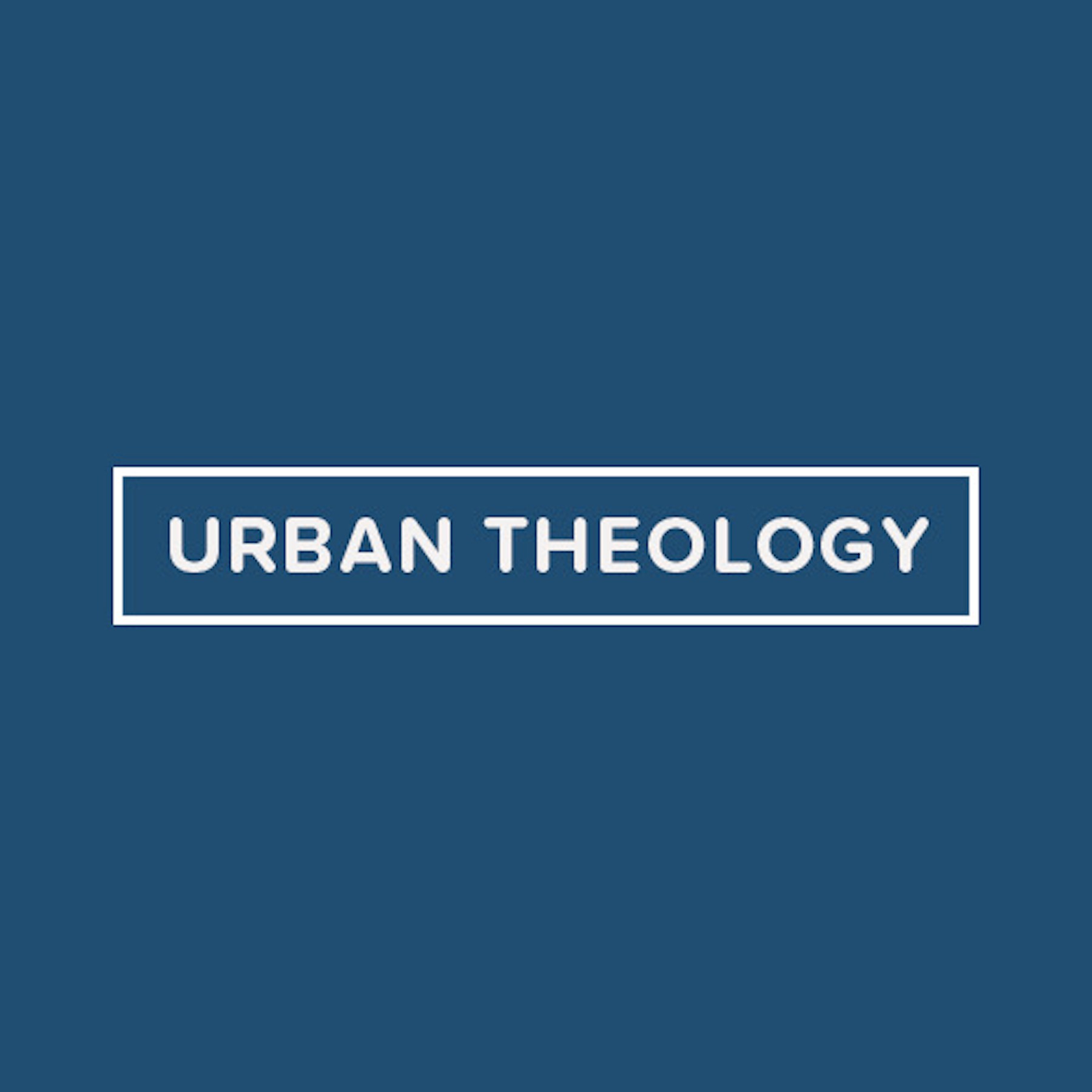 Urban Theology Podcast