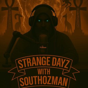 SouthOzMan - Strange Dayz BroadCast
