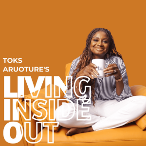 Living Inside Out with Toks