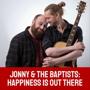 Jonny & The Baptists: Happiness Is Out There