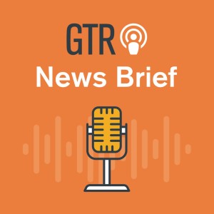 GTR News Brief Episode 2