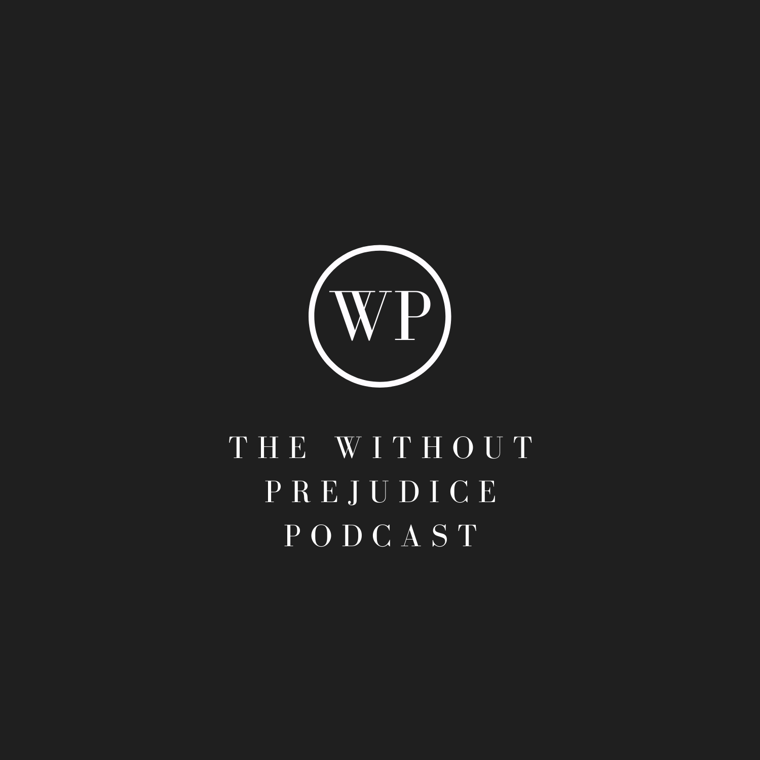 The Without Prejudice Podcast