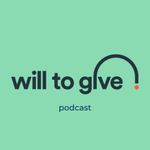 The Will to Give Podcast