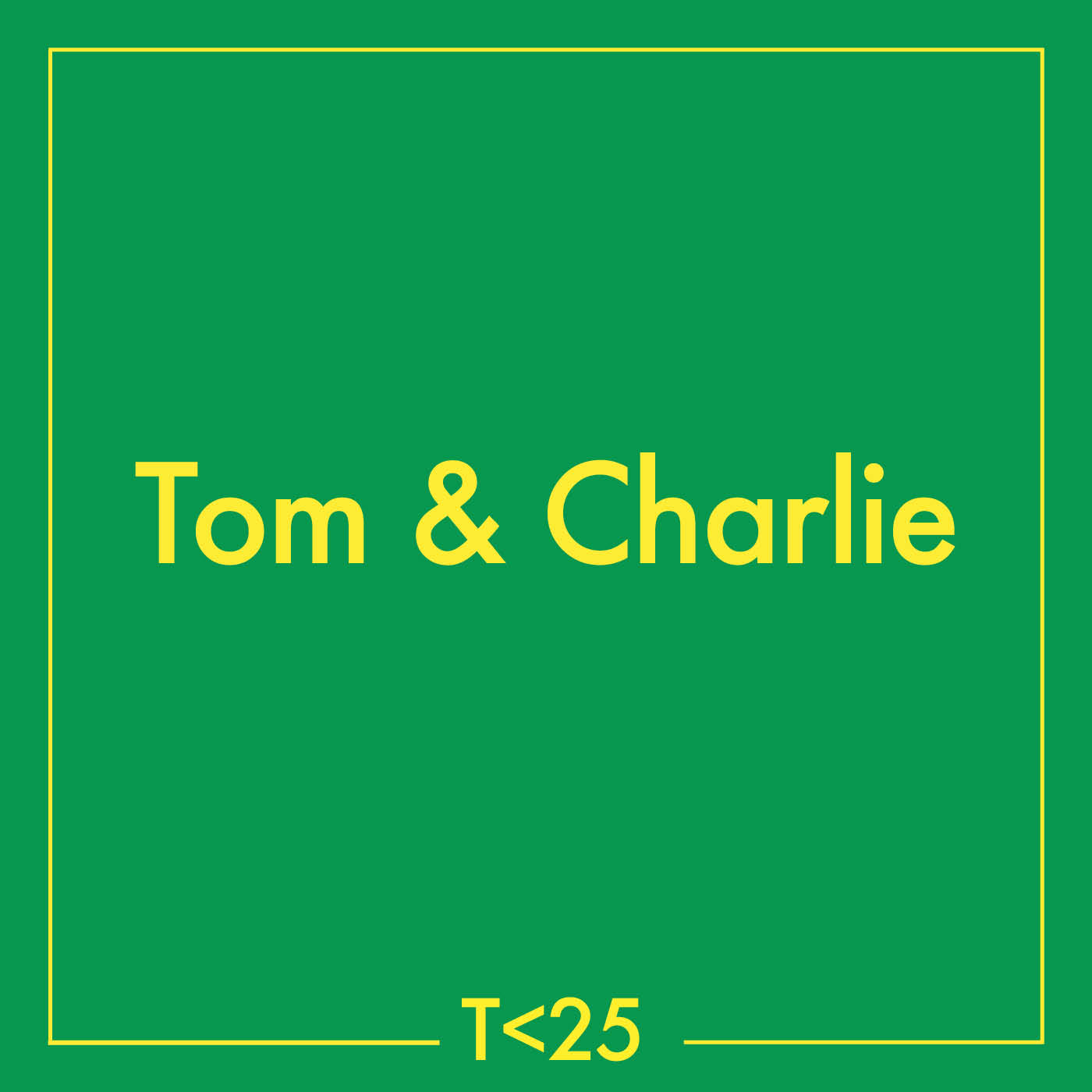 Tom and Charlie