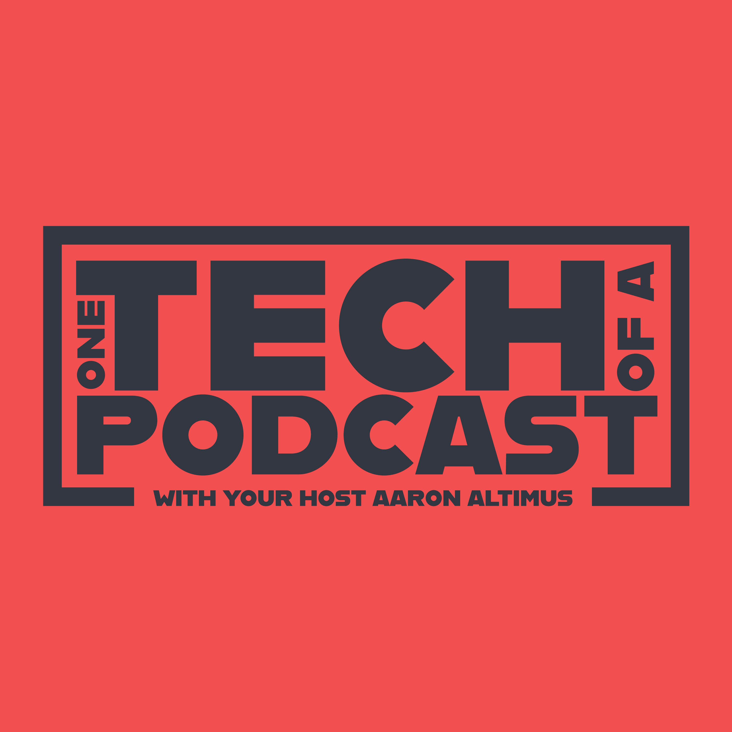 One Tech of a Podcast