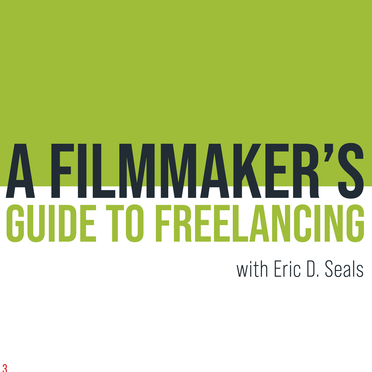 A Filmmakers Guide to Freelancing