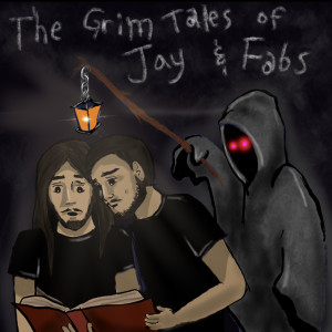 The Grim Tales of Jay and Fabs