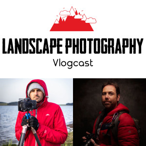 The Landscape Photography Vlogcast