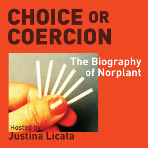 Introducing: Choice or Coercion: The Biography of Norplant
