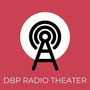 DBP Radio Theater Extra: Talking Beigey