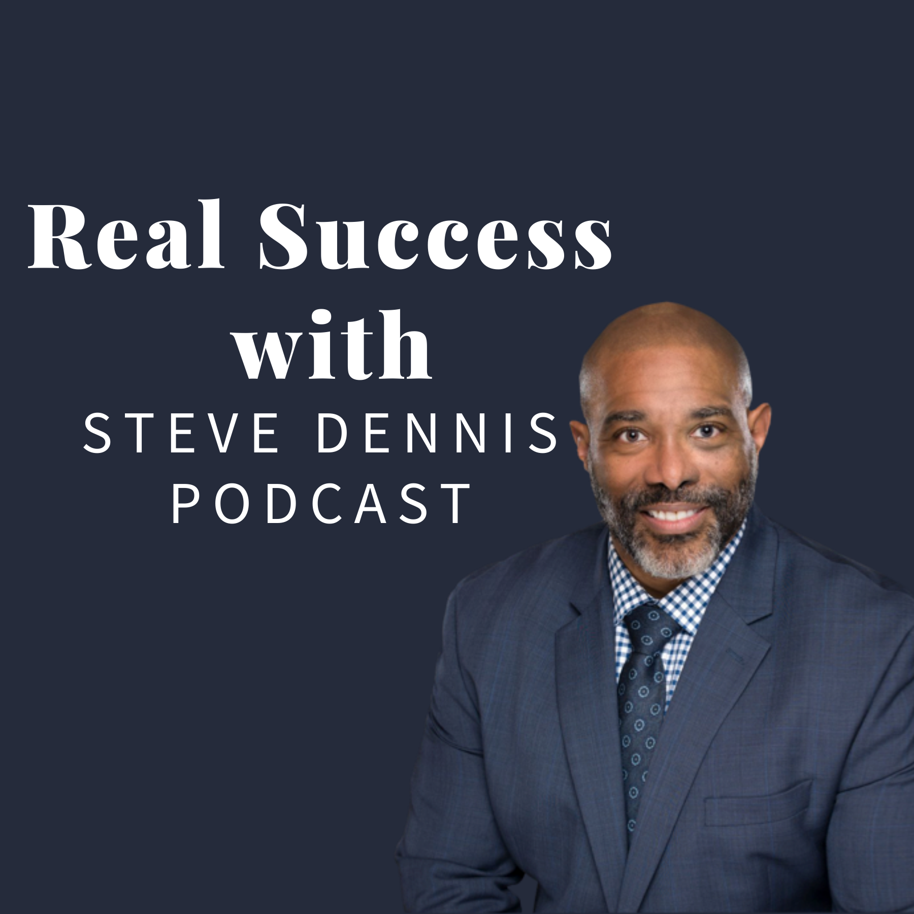 Real Success with Steve Dennis