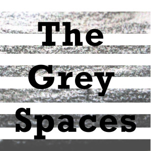 The Grey Spaces