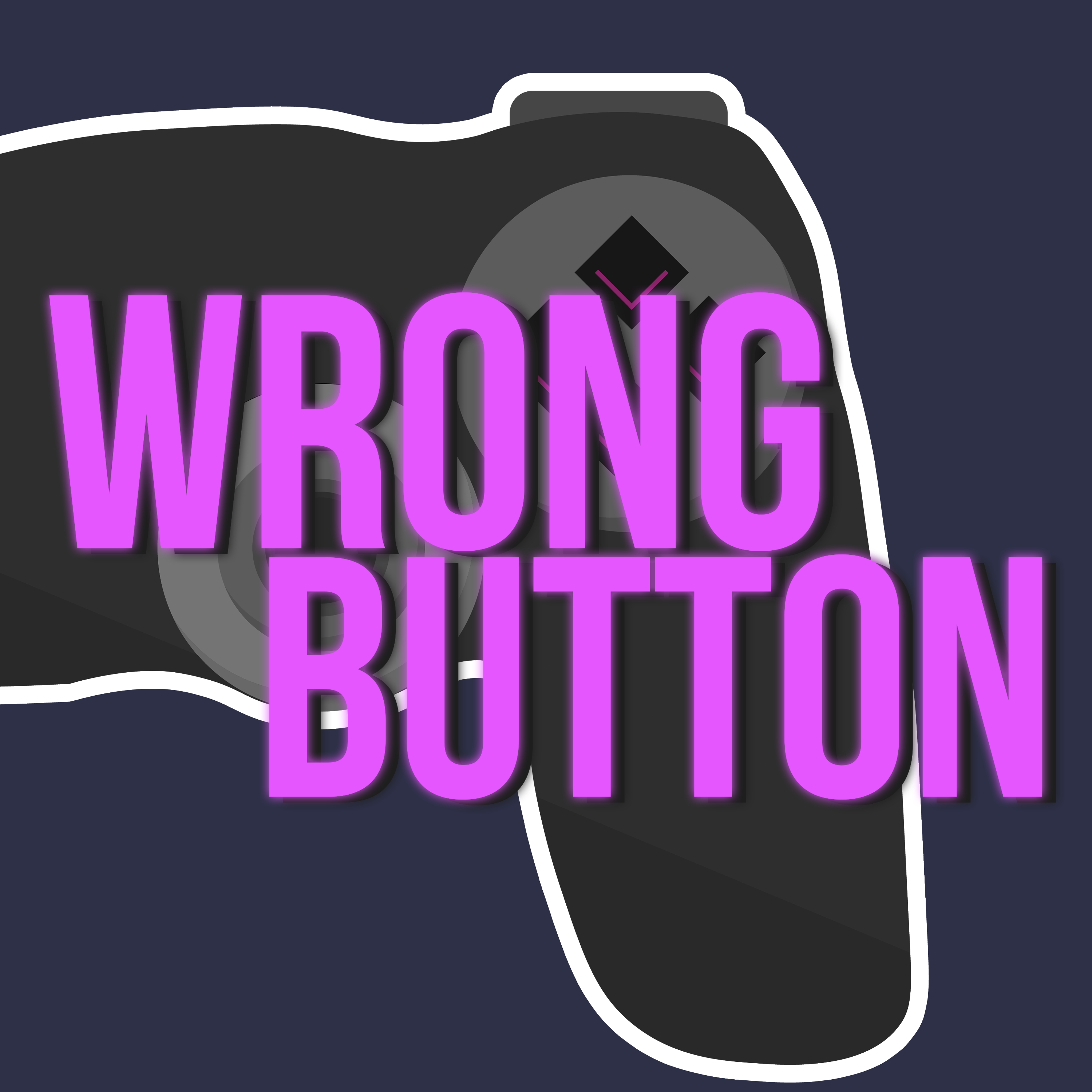 The Wrong Button Podcast