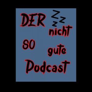 Der nicht so gute podcast 2.0