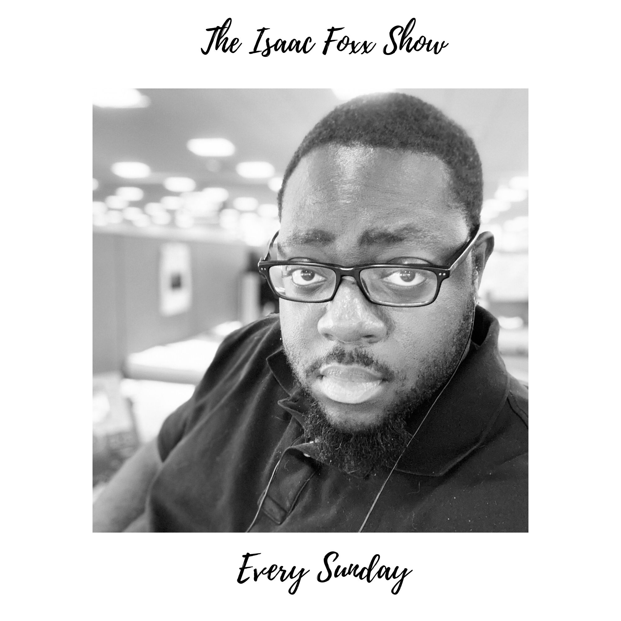 The Isaac Foxx Show