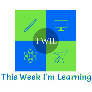 TWIL (This Week I'm Learning)