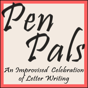 Pen Pals Improv - Peter Brown and Becky Illsley
