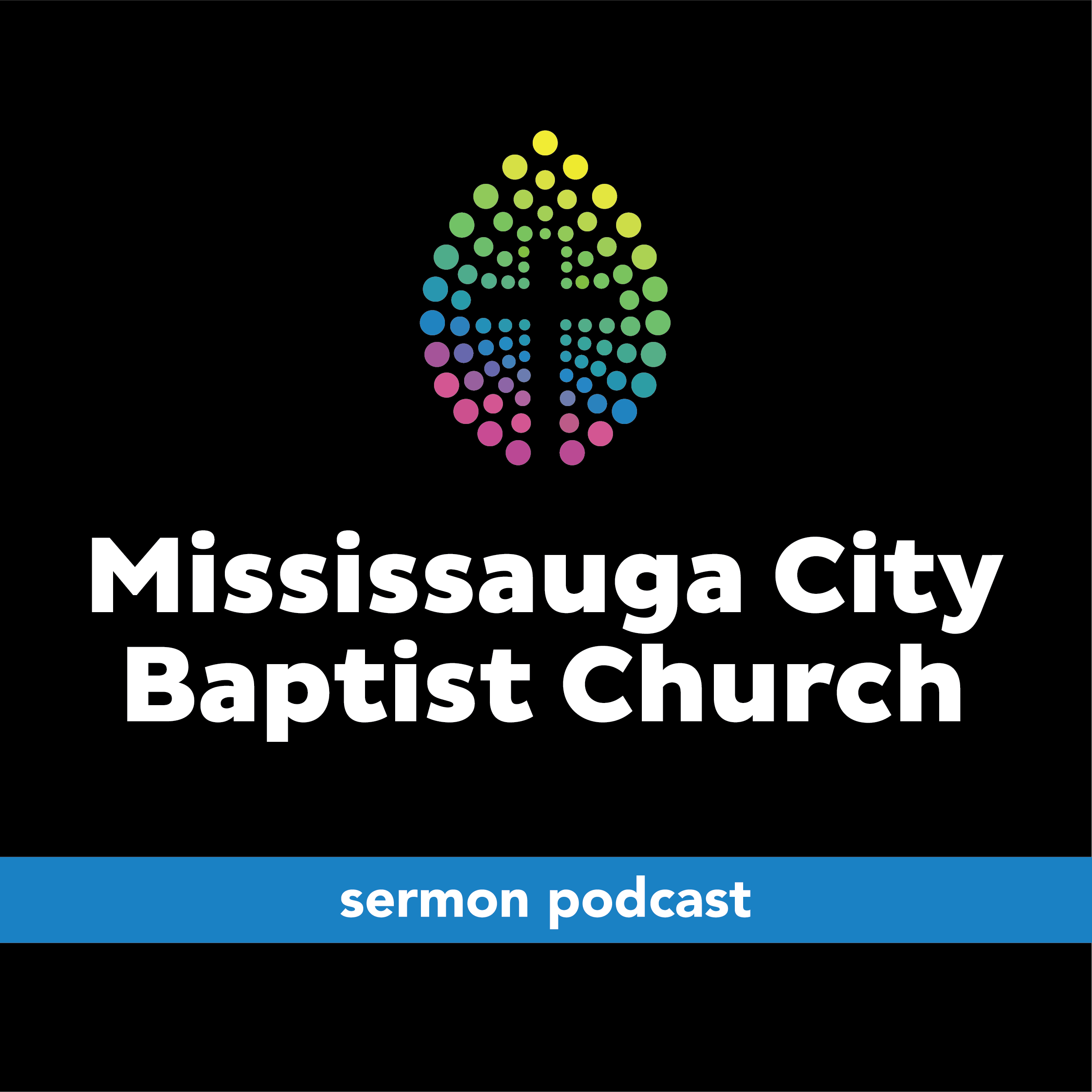 Mississauga City Baptist Church Sermon Podcast