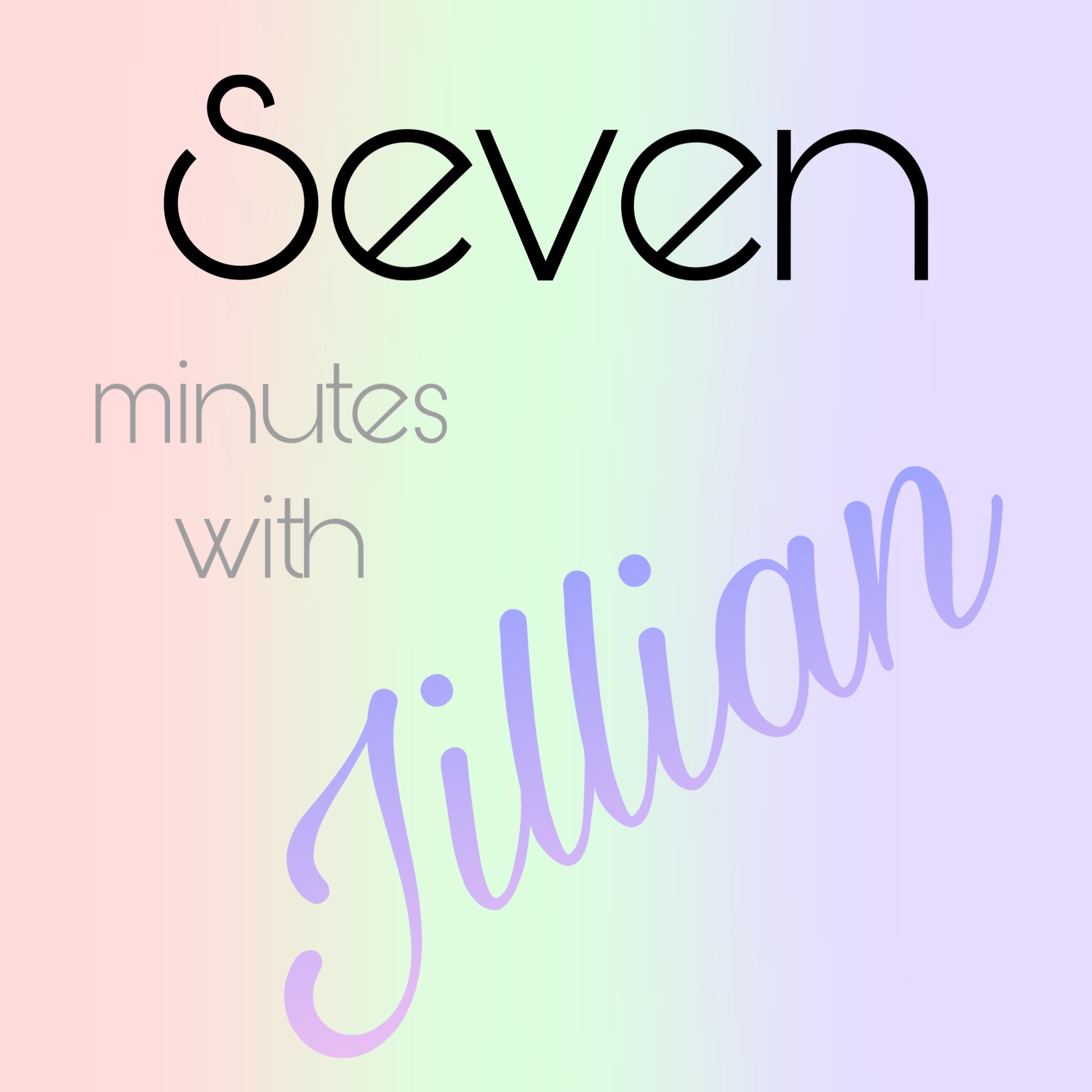 Seven Minutes with Jillian