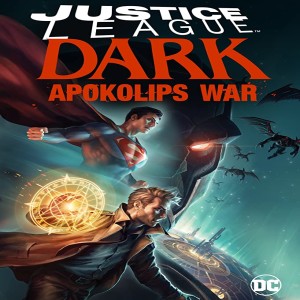 K i n o !!【Justice League Dark: Apokolips War 】4K - Animation GANZER'FILM | 2020 DEUTSCHLAND®