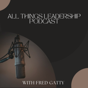 All Things Leadership - with Bodhi Aldridge