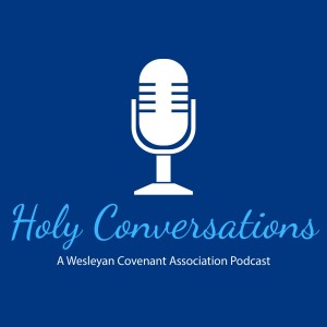 Holy Conversations: The WCA Podcast