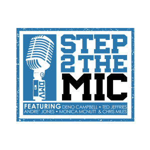 Step2TheMic Episode 27:Prostate Cancer Awareness, featuring Kenny Roy and Xavier Redd