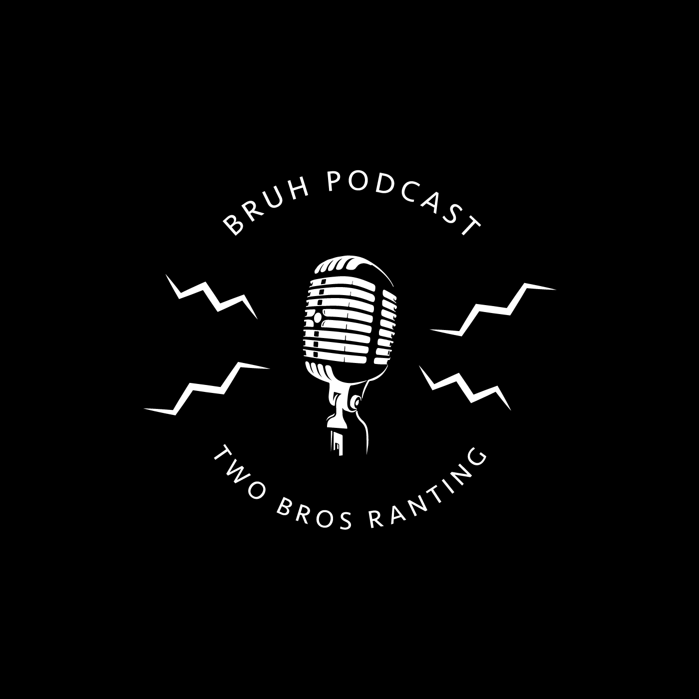 Bruh!! Podcast