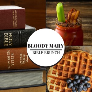 Bloody Mary Bible Brunch (Ep. 18-8 Women in the Bible)