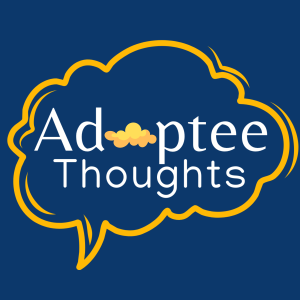 Adoptee Thoughts