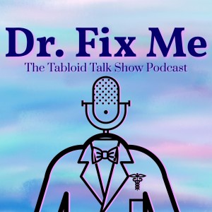 #108 - The Dr. Fix-Me-verse of Madness