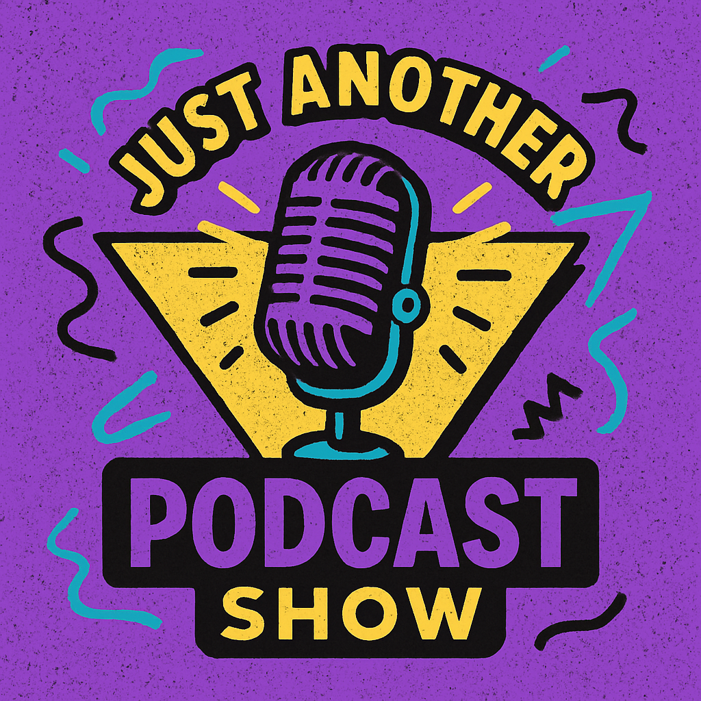 Just Another Podcast Show