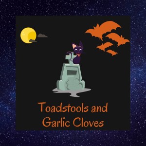 The toadstoolsandgarliccloves's Podcast