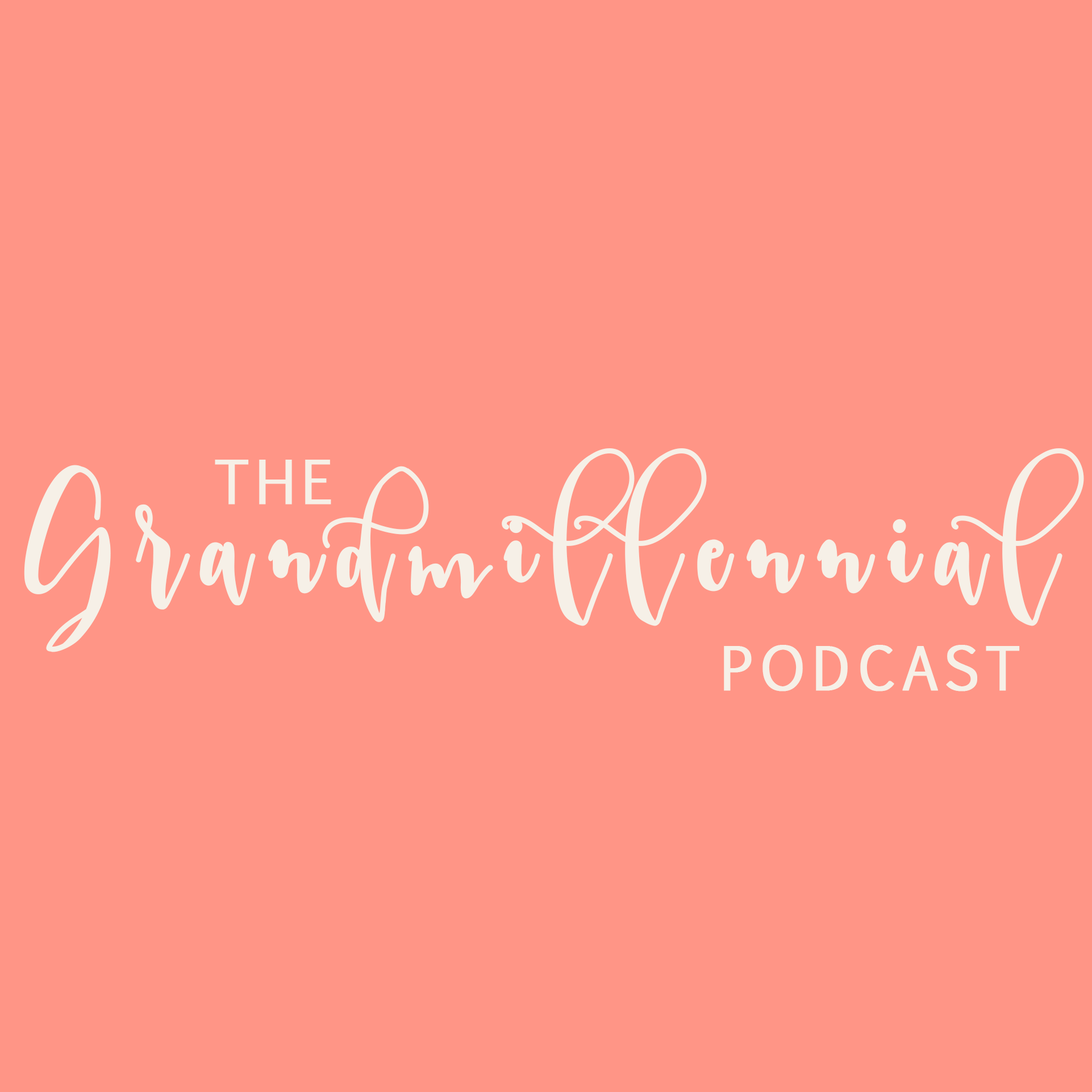 The Grandmillennial Podcast