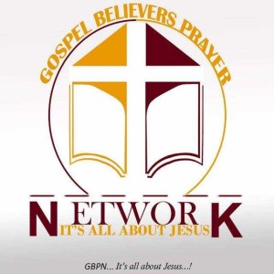 GOSPEL BELIEVERS PRAYER NETWORK