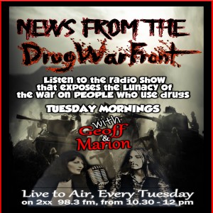 News From The Drug War Front -Podcast- 11th July 2023