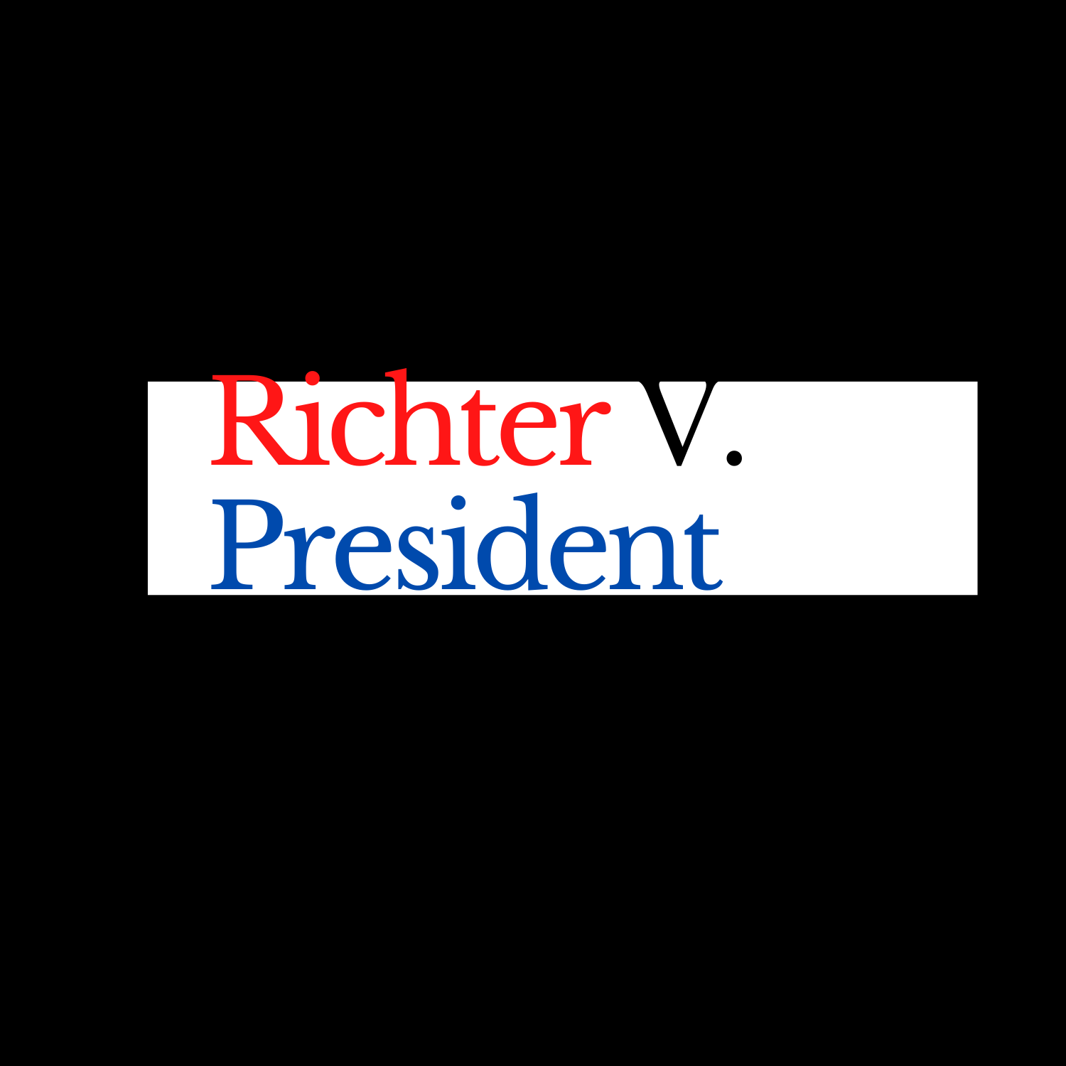 Richter V. President