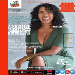 Join Motivational Talkshow Host - VIP Live with Tressa Smiley E 1, Light Heart Inspiration quickies, Conversation with Kerry Washington, Healthy Cooking tips