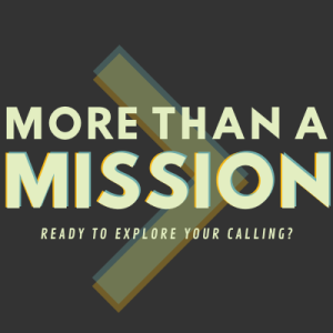 more than a mission