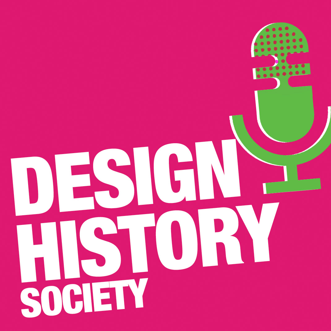 Podcasts by the Design History Society